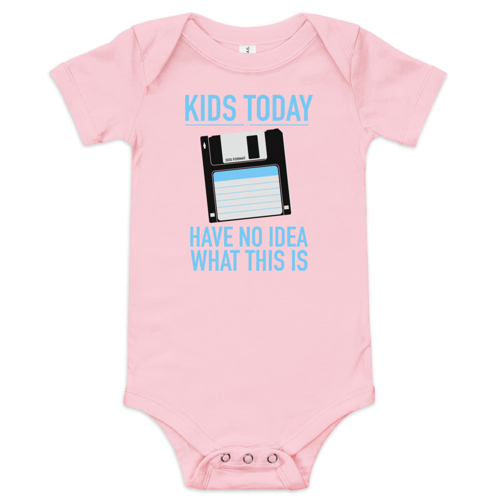 Kids Today Have No Idea What This Is Kid's Onesie