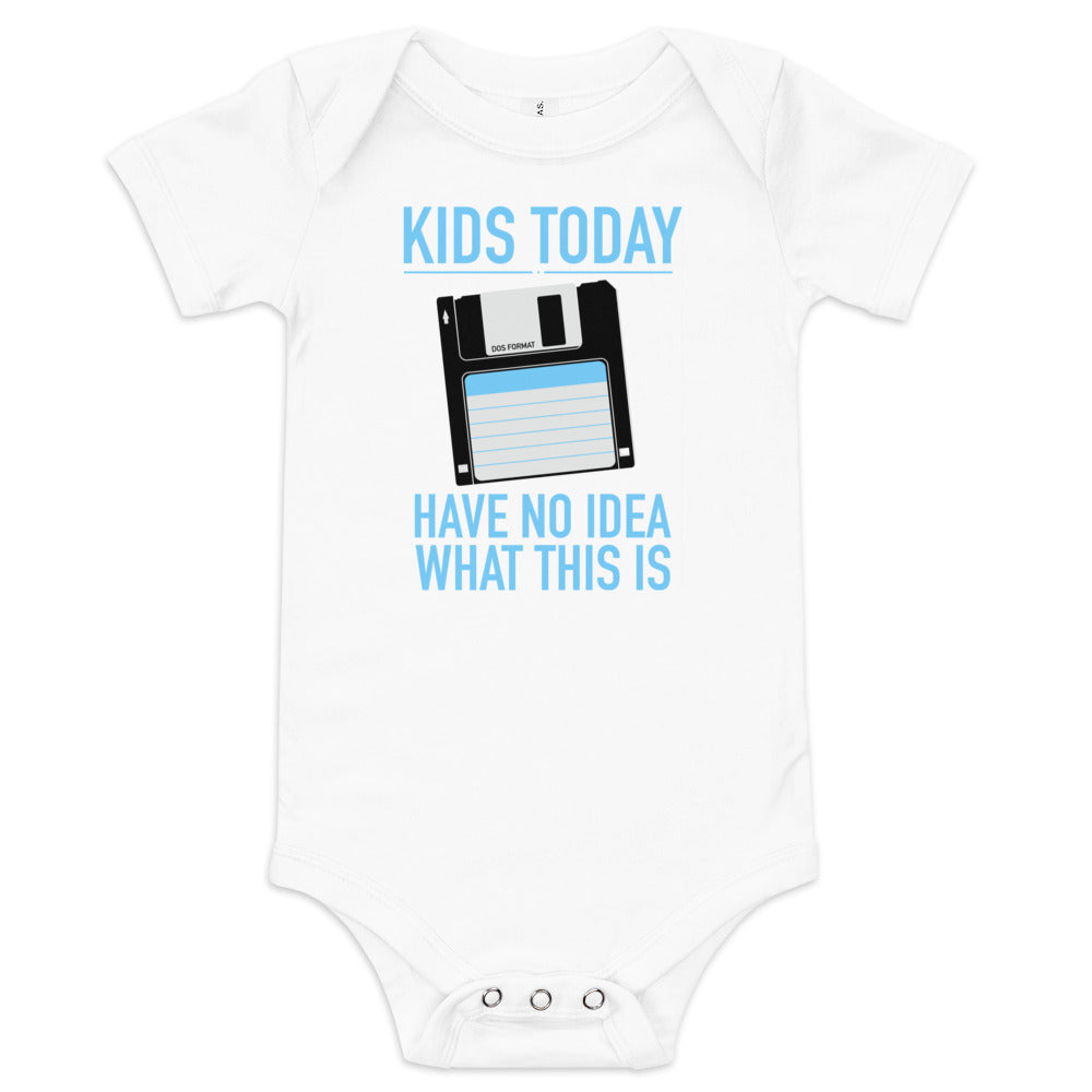 Kids Today Have No Idea What This Is Kid's Onesie