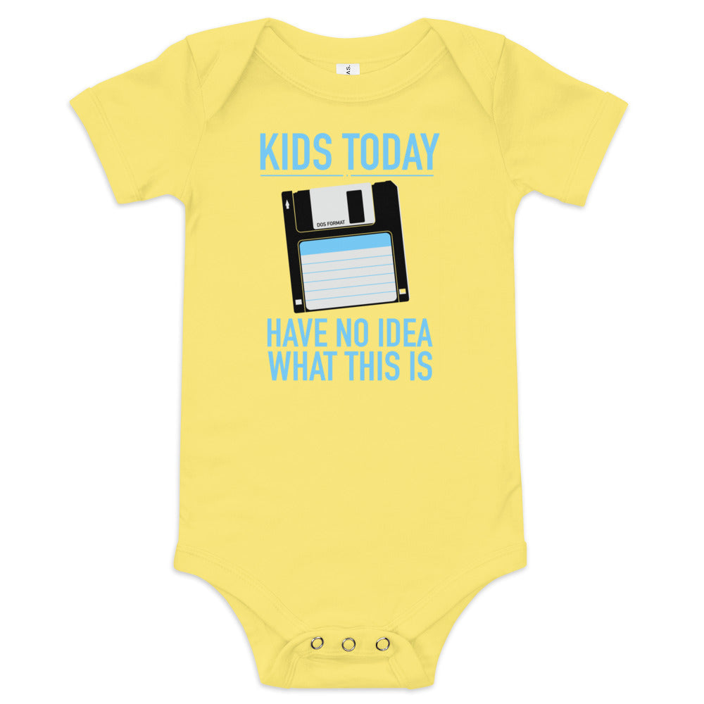 Kids Today Have No Idea What This Is Kid's Onesie