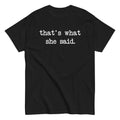That's What She Said Men's Classic Tee product image 1