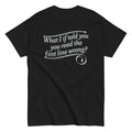 What I If Told You Men's Classic Tee product image 1
