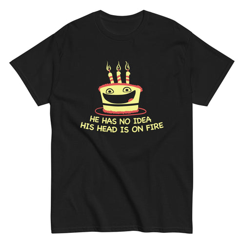 He Has No Idea His Head Is On Fire Men's Classic Tee product image 2