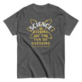 Science Ruining All The Fun Of Guessing Men's Classic Tee product image 1