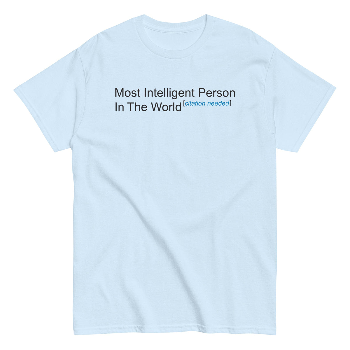 Most Intelligent Person in the World Citation Needed Men's product image 3