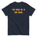 I'm Kind of a Big Deal Men's Classic Tee product image 1