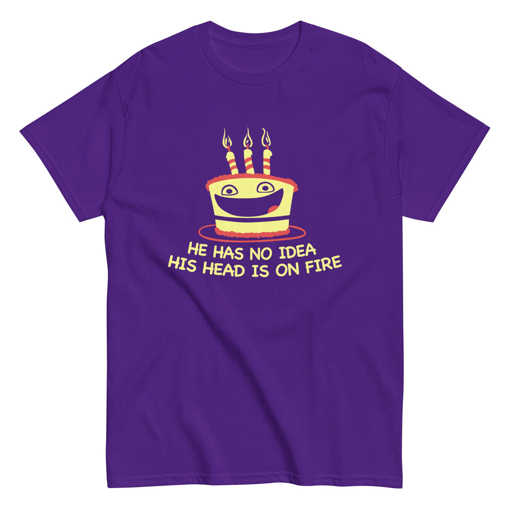 He Has No Idea His Head Is On Fire Men's Classic Tee product image 3
