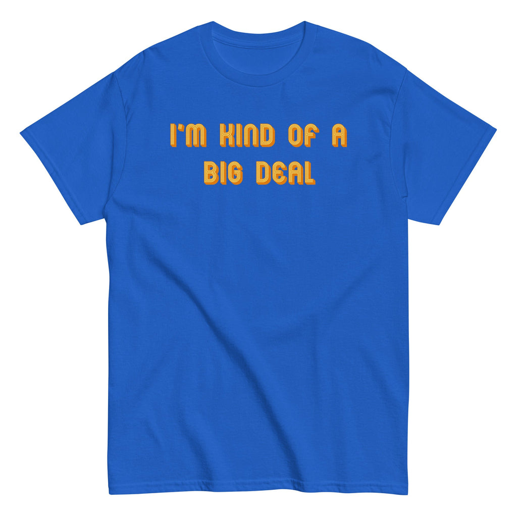 I'm Kind of a Big Deal Men's Classic Tee product image 3