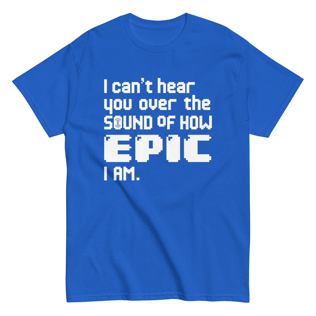 I Can't Hear You Men's Classic Tee product image 6
