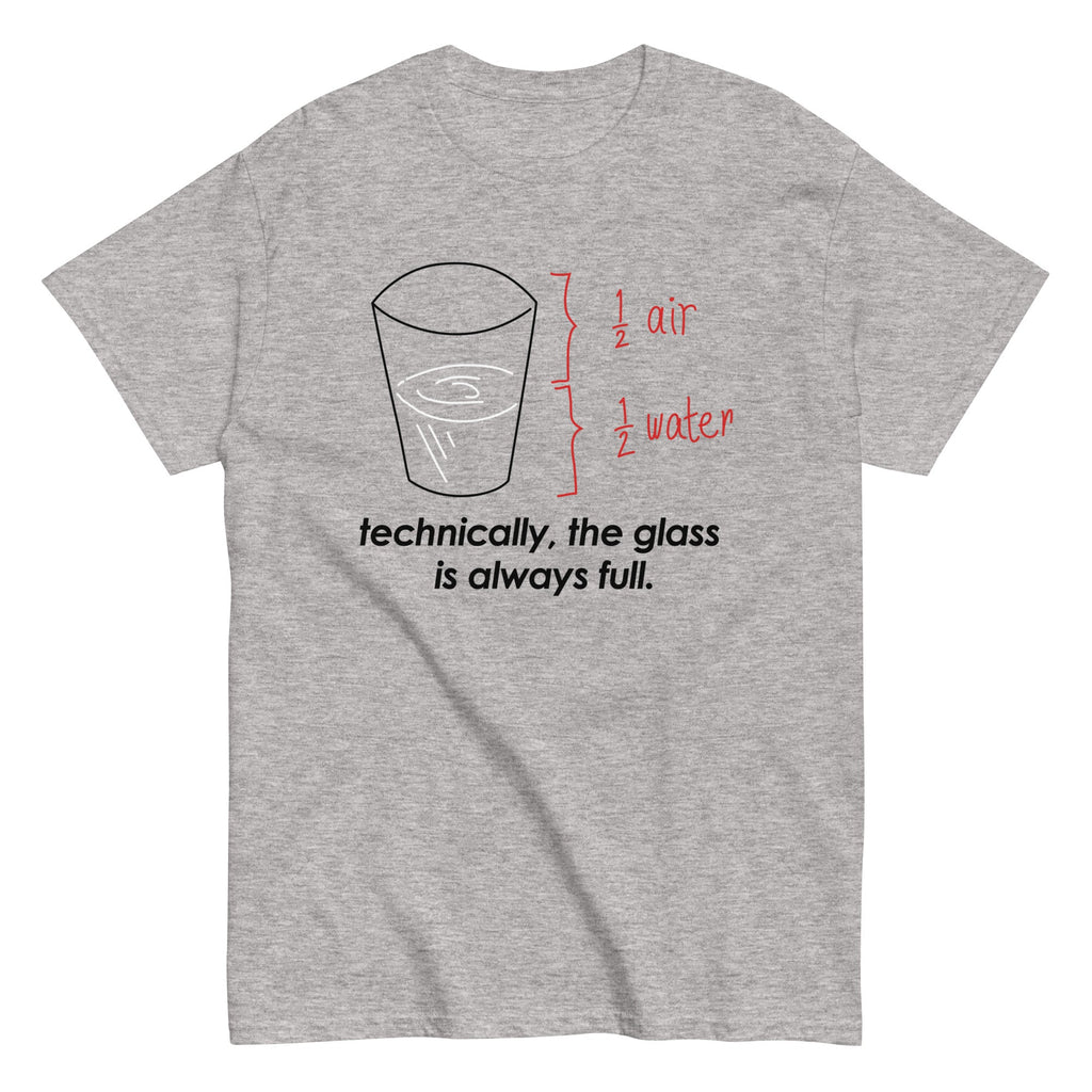 Technically, The Glass Is Always Full Men's Classic Tee product image 2