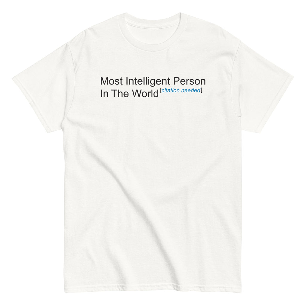 Most Intelligent Person in the World Citation Needed Men's product image 1
