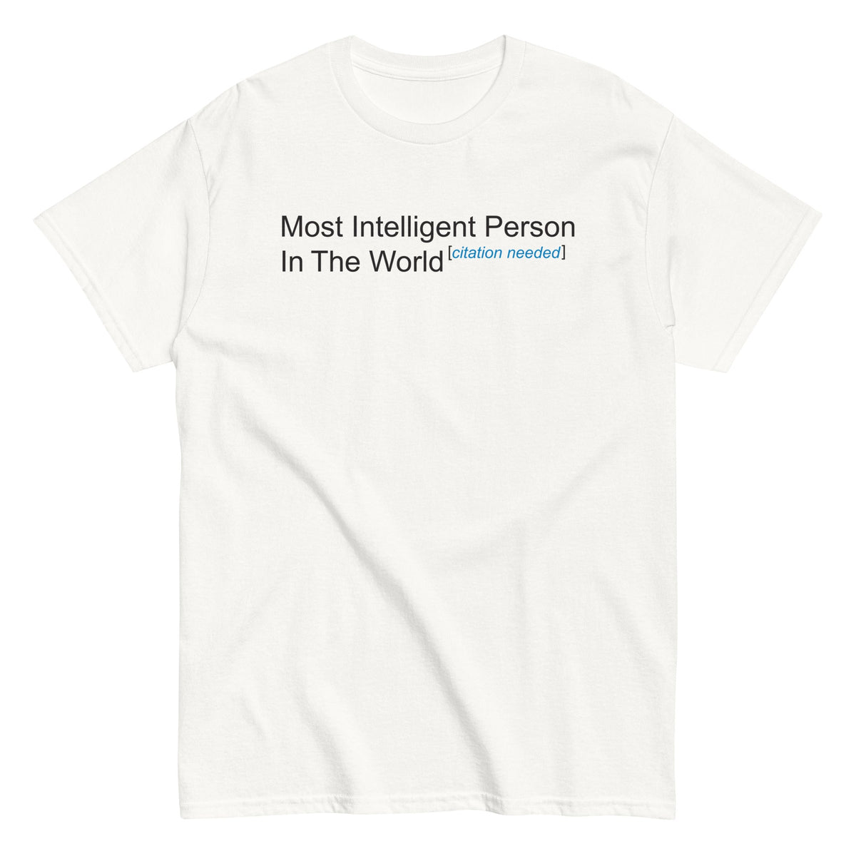 Most Intelligent Person in the World Citation Needed Men's product image 1