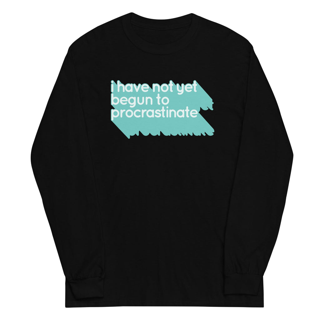 Not Begun To Procrastinate Unisex Long Sleeve Tee product image 2
