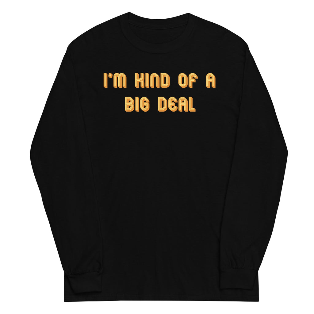 I'm Kind of a Big Deal Unisex Long Sleeve Tee product image 2