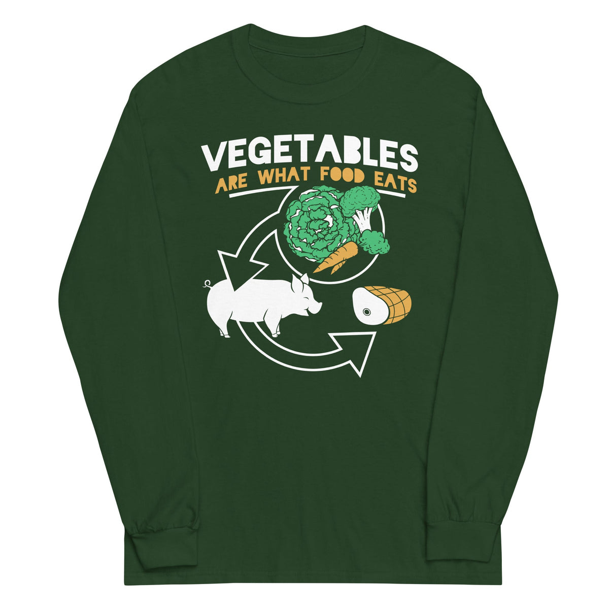 Vegetables Are What Food Eats Unisex Long Sleeve Tee product image 1