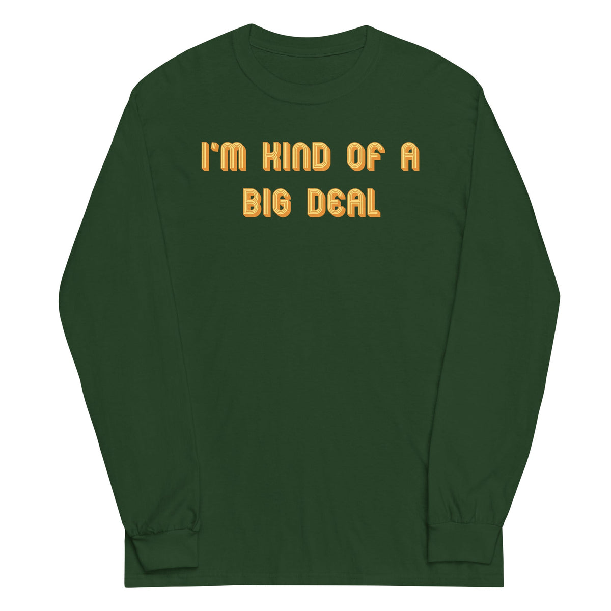 I'm Kind of a Big Deal Unisex Long Sleeve Tee product image 5