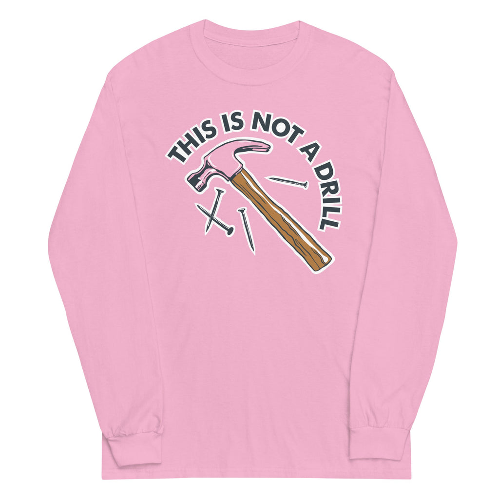 This Is Not A Drill Unisex Long Sleeve Tee product image 4