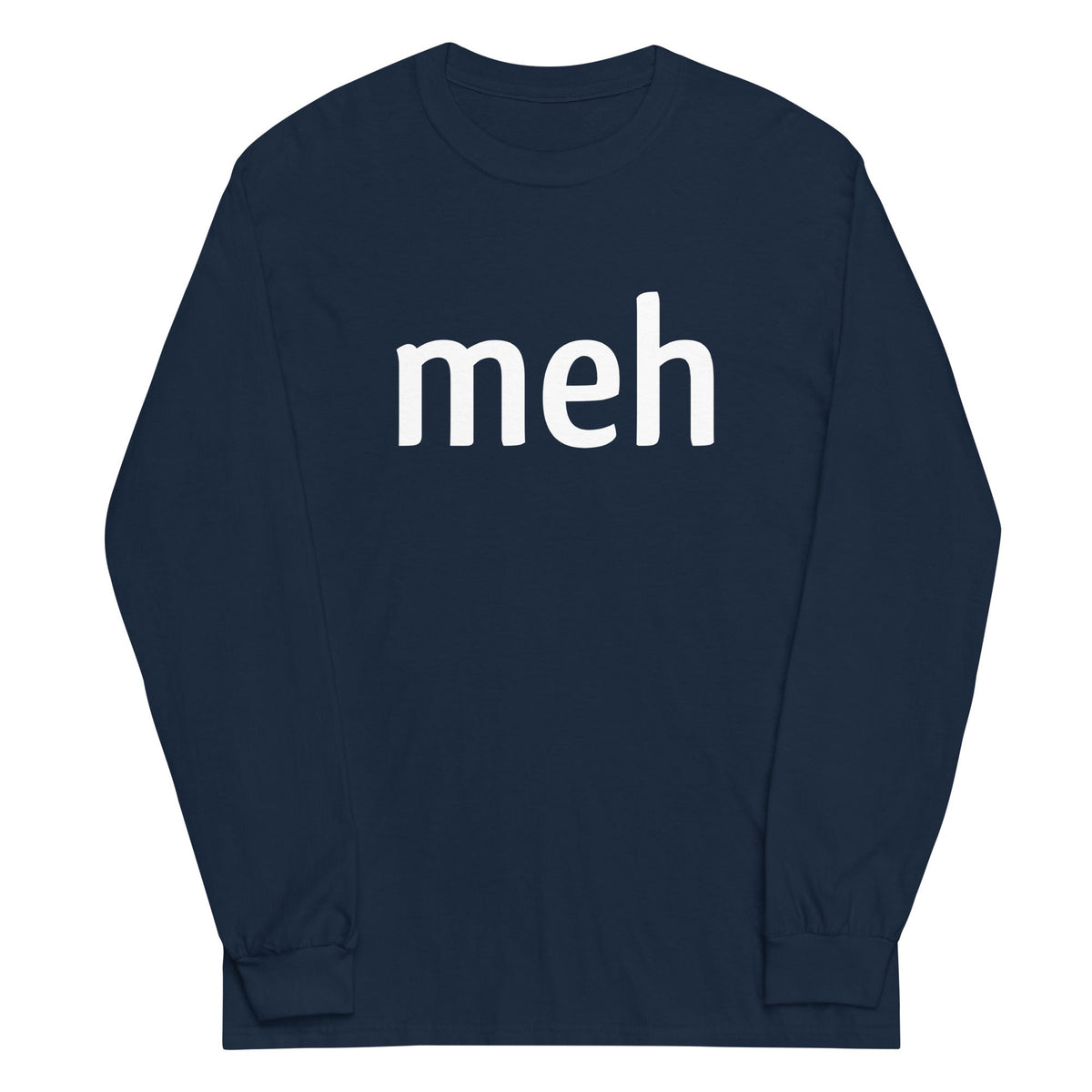 Meh Shirt Unisex Long Sleeve Tee product image 1