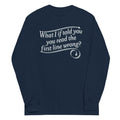 What I If Told You Unisex Long Sleeve Tee product image 1