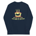 He Has No Idea His Head Is On Fire Unisex Long Sleeve Tee product image 1
