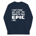 I Can't Hear You Unisex Long Sleeve Tee product image 1