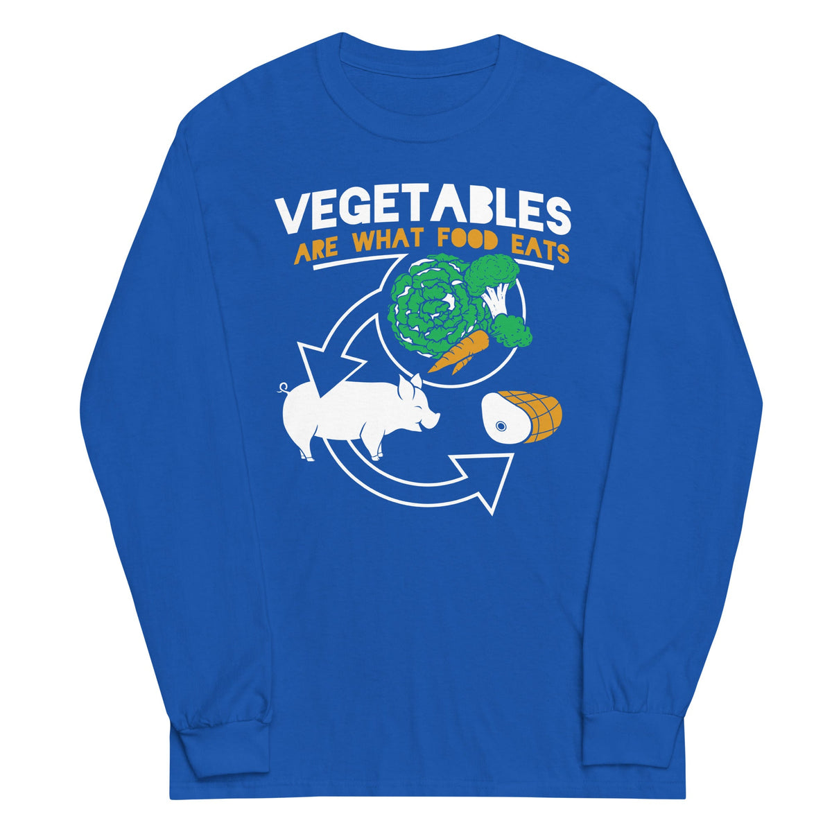 Vegetables Are What Food Eats Unisex Long Sleeve Tee product image 4