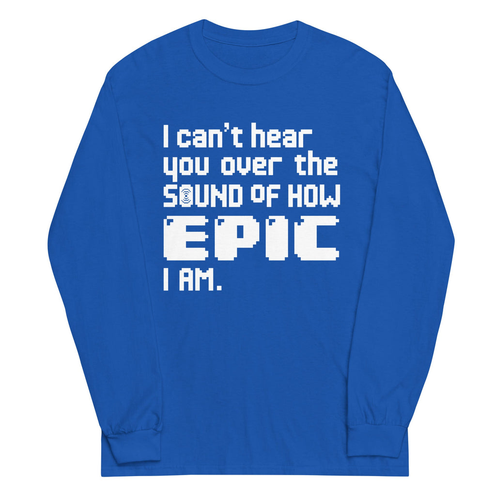 I Can't Hear You Unisex Long Sleeve Tee product image 6