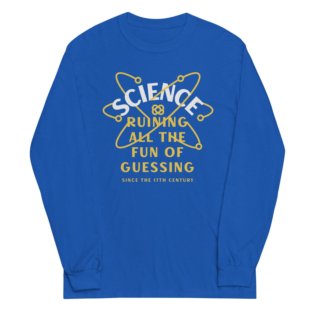 Science Ruining All The Fun Of Guessing Unisex Long Sleeve product image 5