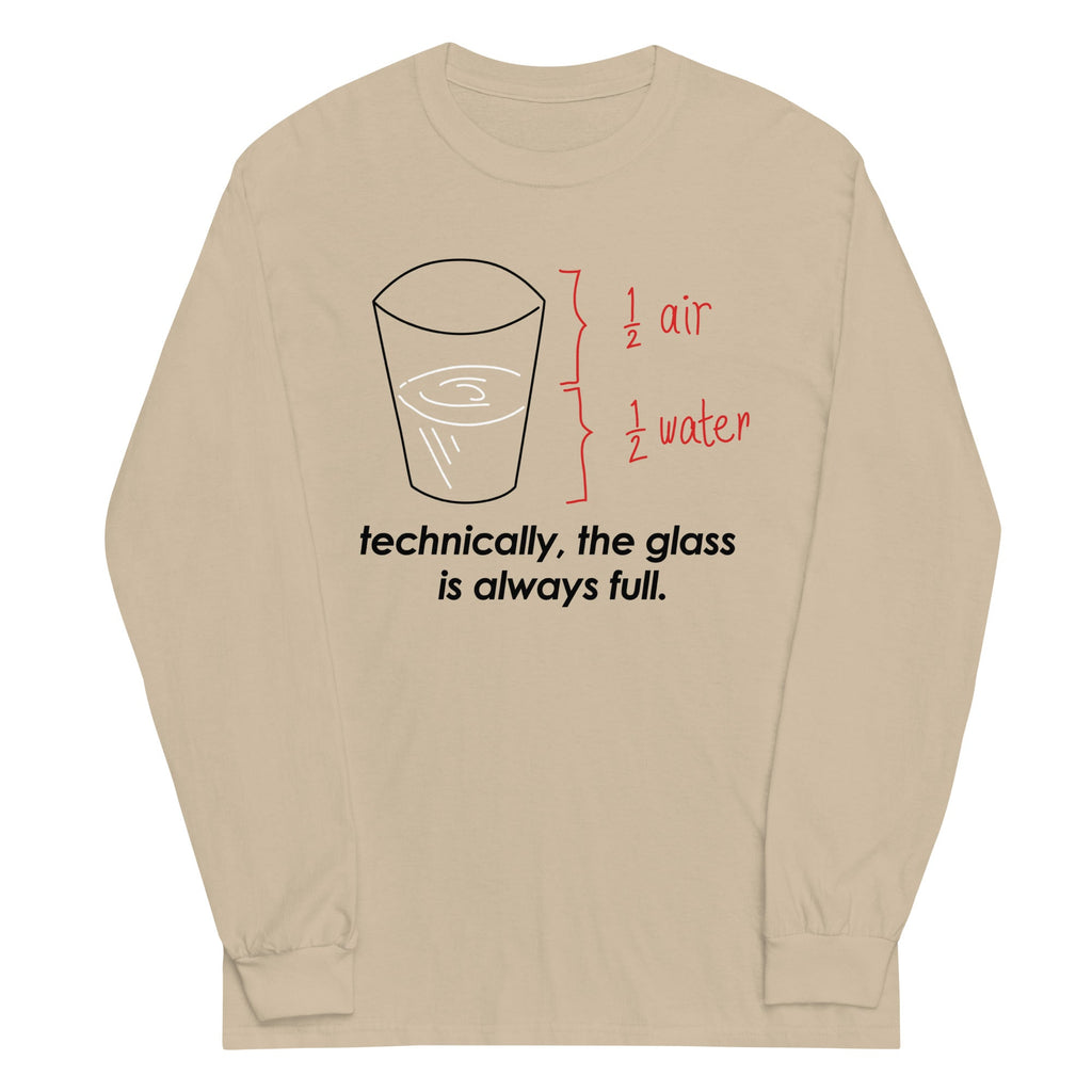 Technically, The Glass Is Always Full Unisex Long Sleeve Tee product image 3