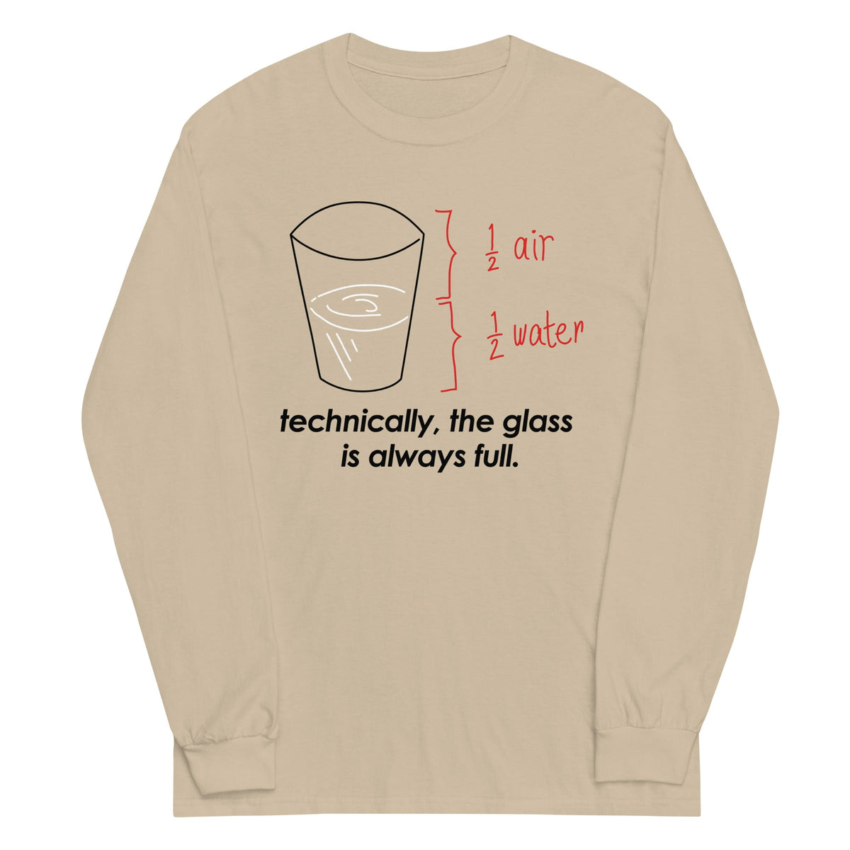 Technically, The Glass Is Always Full Unisex Long Sleeve Tee product image 3