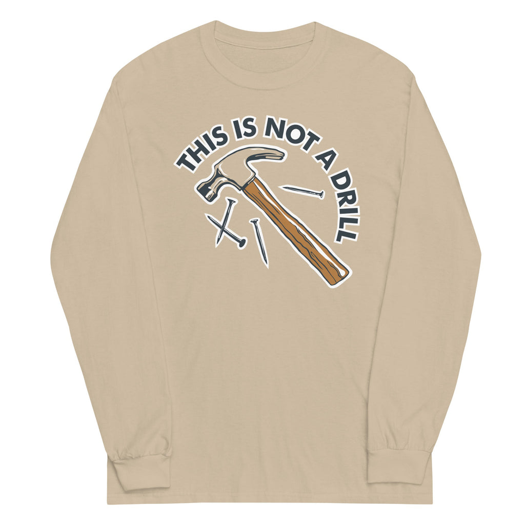 This Is Not A Drill Unisex Long Sleeve Tee product image 3