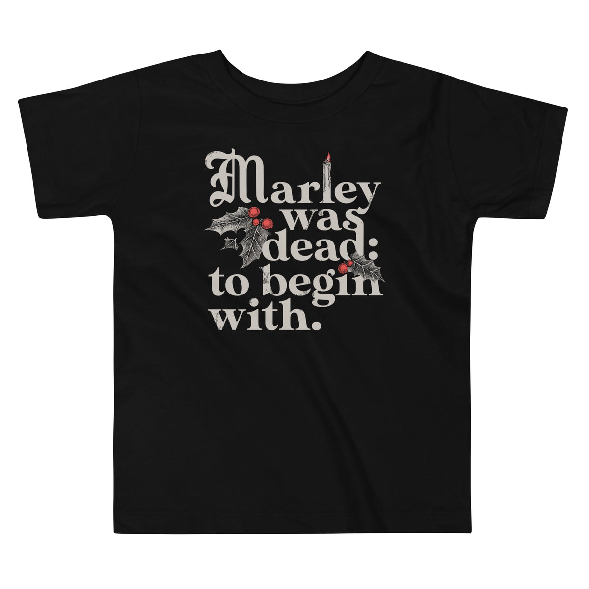 Marley Was Dead: To Begin With Kid's Toddler Tee product image 1