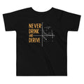 Never Drink and Derive Kid's Toddler Tee product image 1