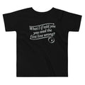 What I If Told You Kid's Toddler Tee product image 1