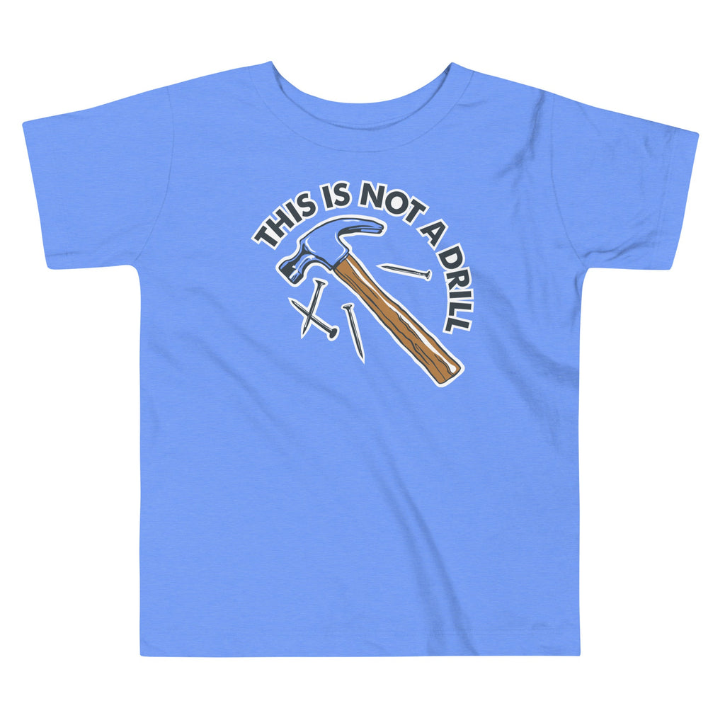 This Is Not A Drill Kid's Toddler Tee product image 2