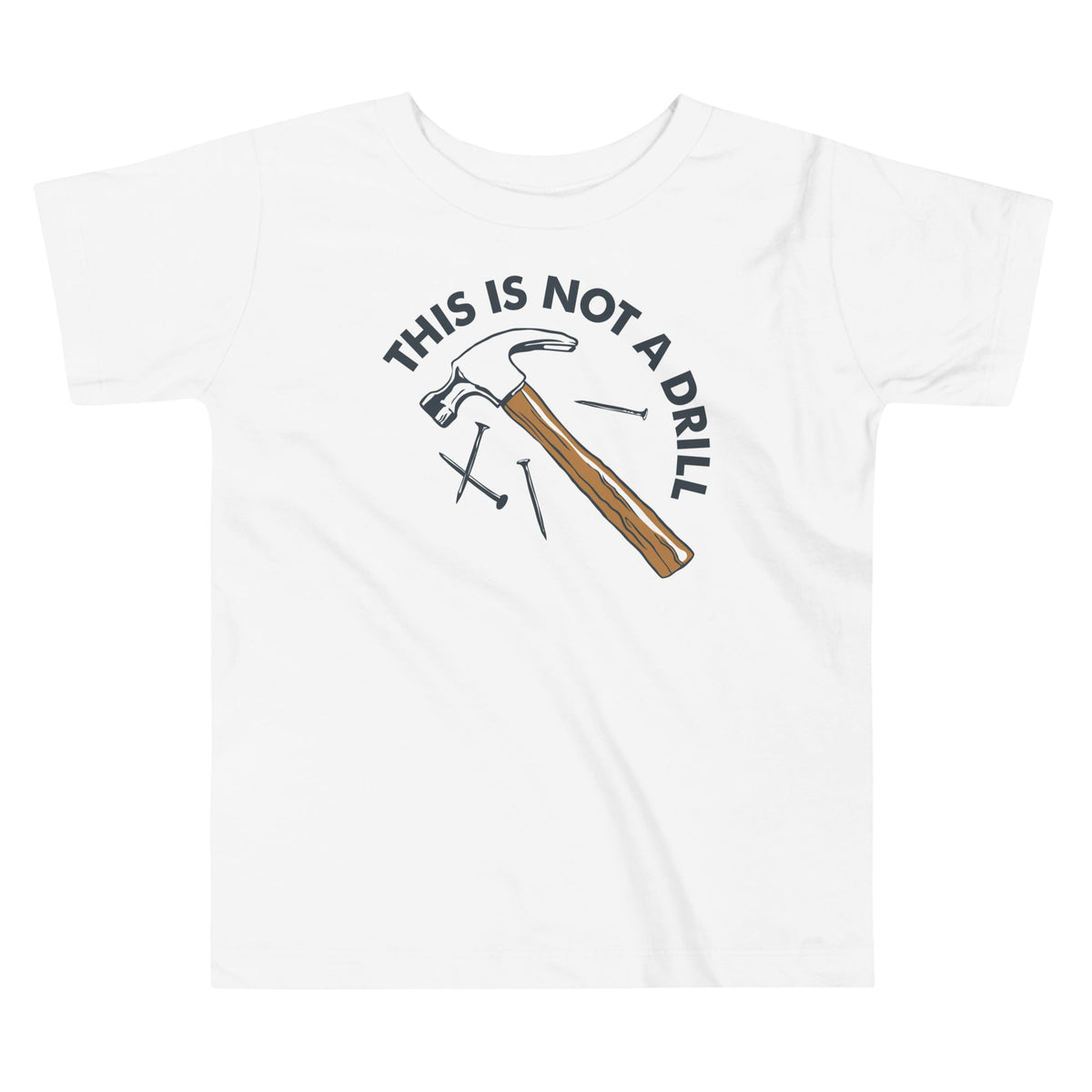 This Is Not A Drill Kid's Toddler Tee product image 1