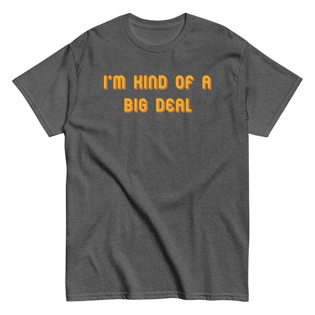 I'm Kind of a Big Deal Men's Classic Tee product image 4