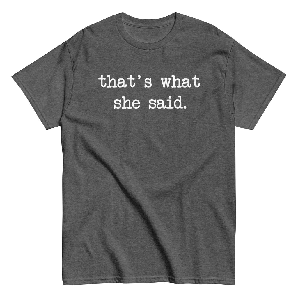 That's What She Said Men's Classic Tee product image 2