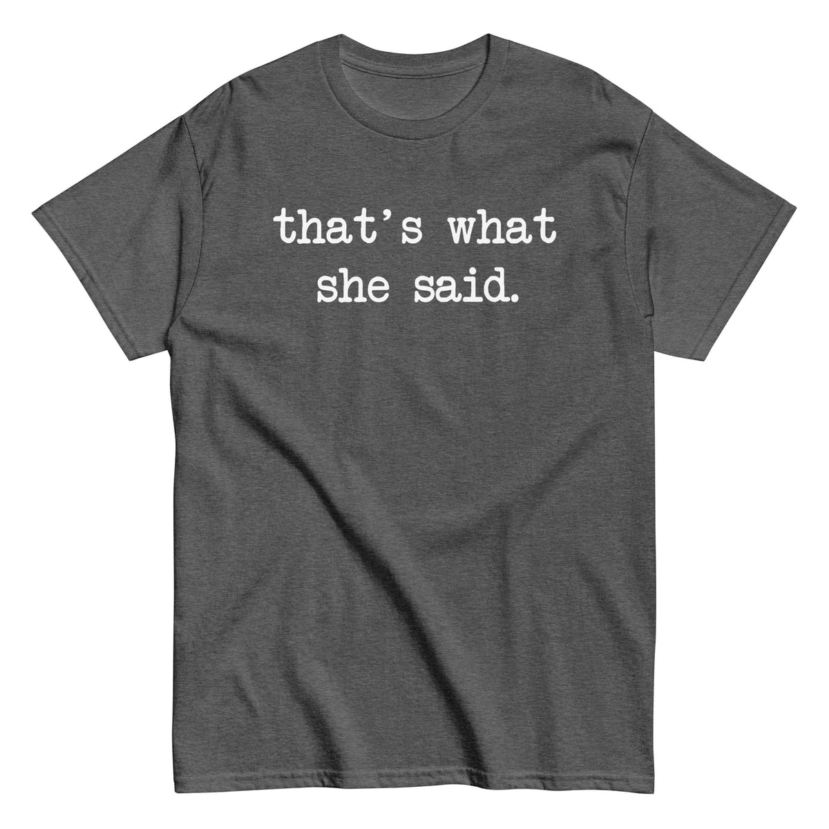 That's What She Said Men's Classic Tee product image 2