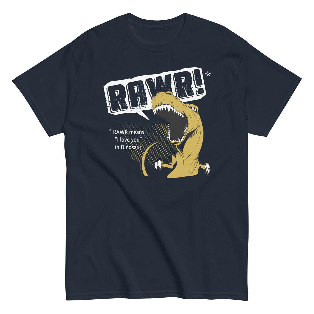 Rawr Means I Love You Men's Classic Tee product image 1