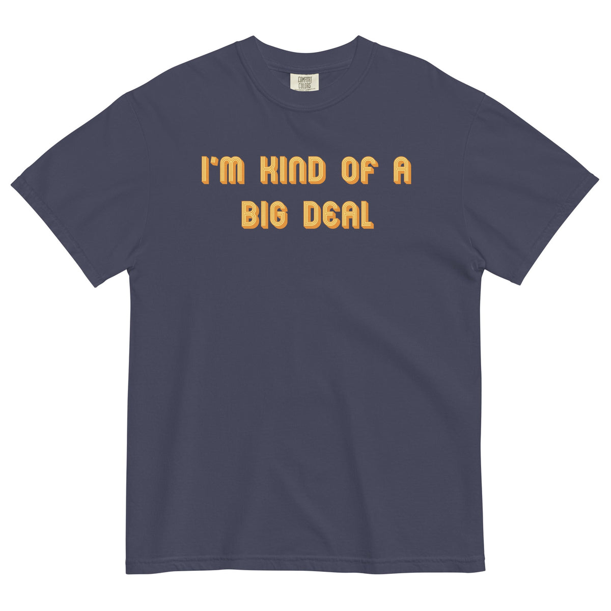 I'm Kind of a Big Deal Men's Relaxed Fit Tee product image 1