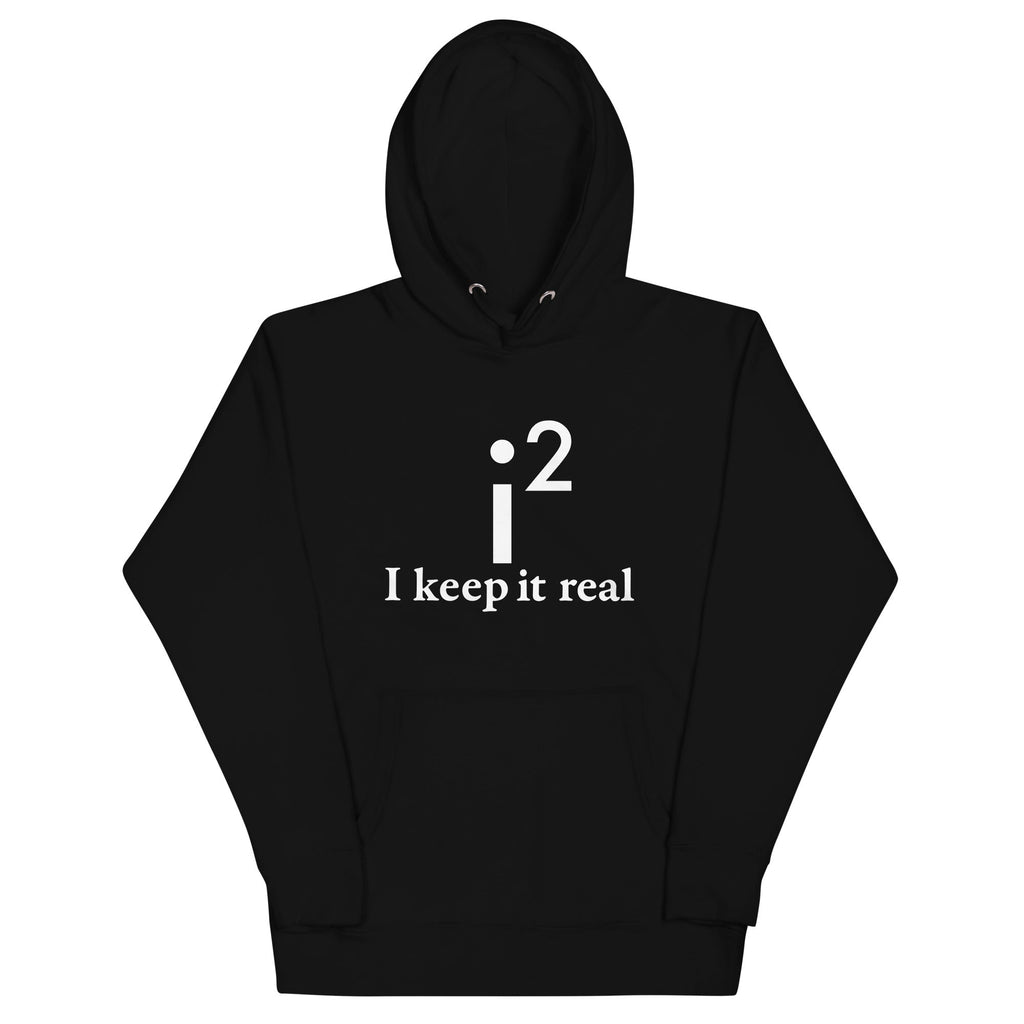 I Keep It Real Unisex Hoodie product image 2