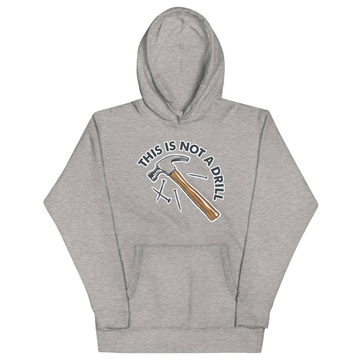 This Is Not A Drill Unisex Hoodie product image 1