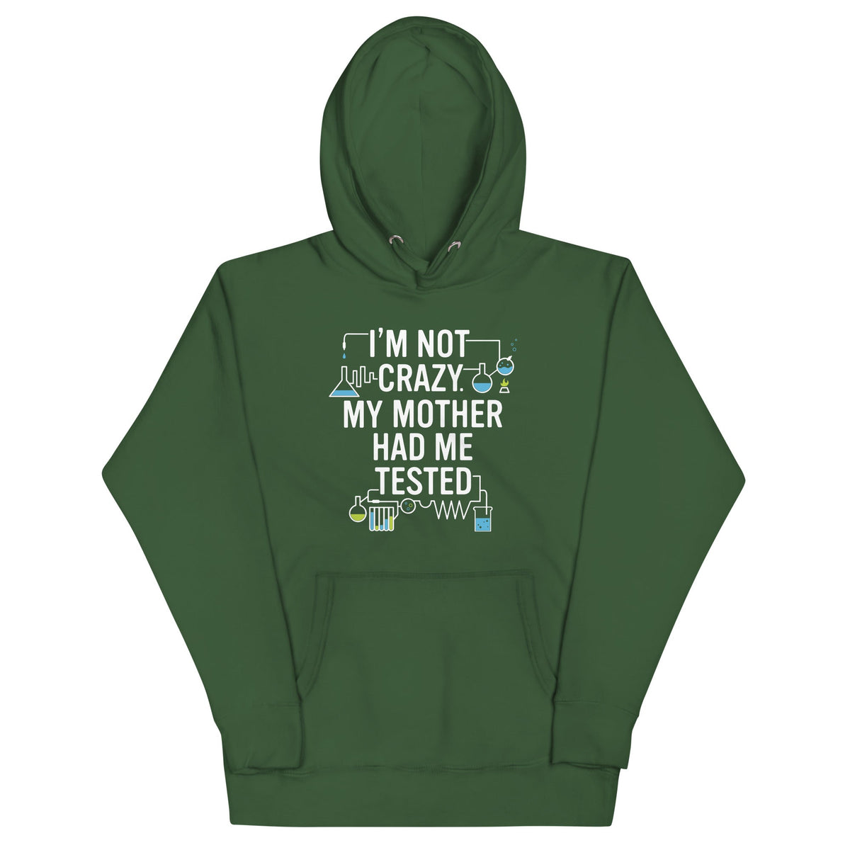 I'm Not Crazy. My Mother Had Me Tested. Unisex Hoodie product image 4