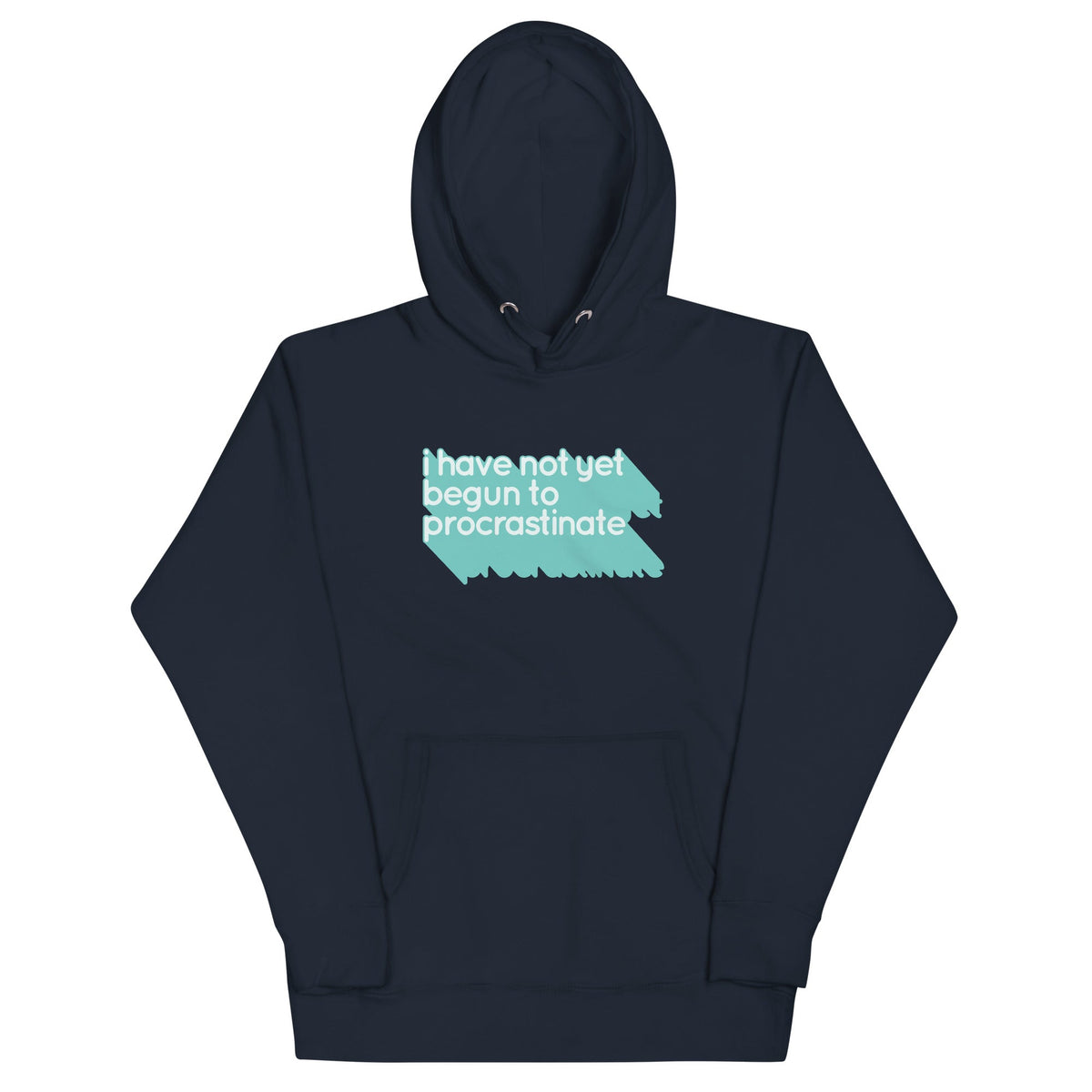 Not Begun To Procrastinate Unisex Hoodie product image 1