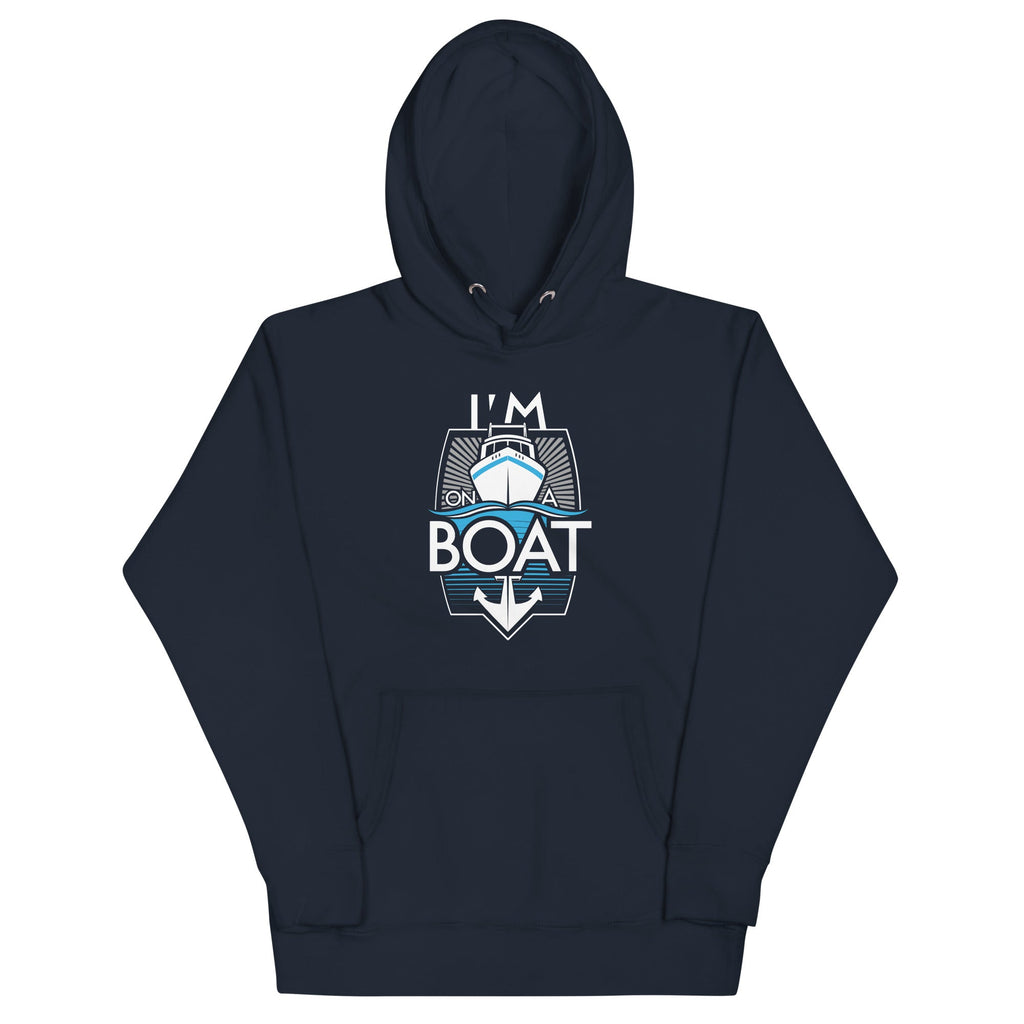 I'm On A Boat Unisex Hoodie product image 1
