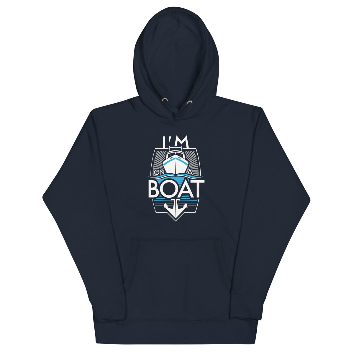 I'm On A Boat Unisex Hoodie product image 1