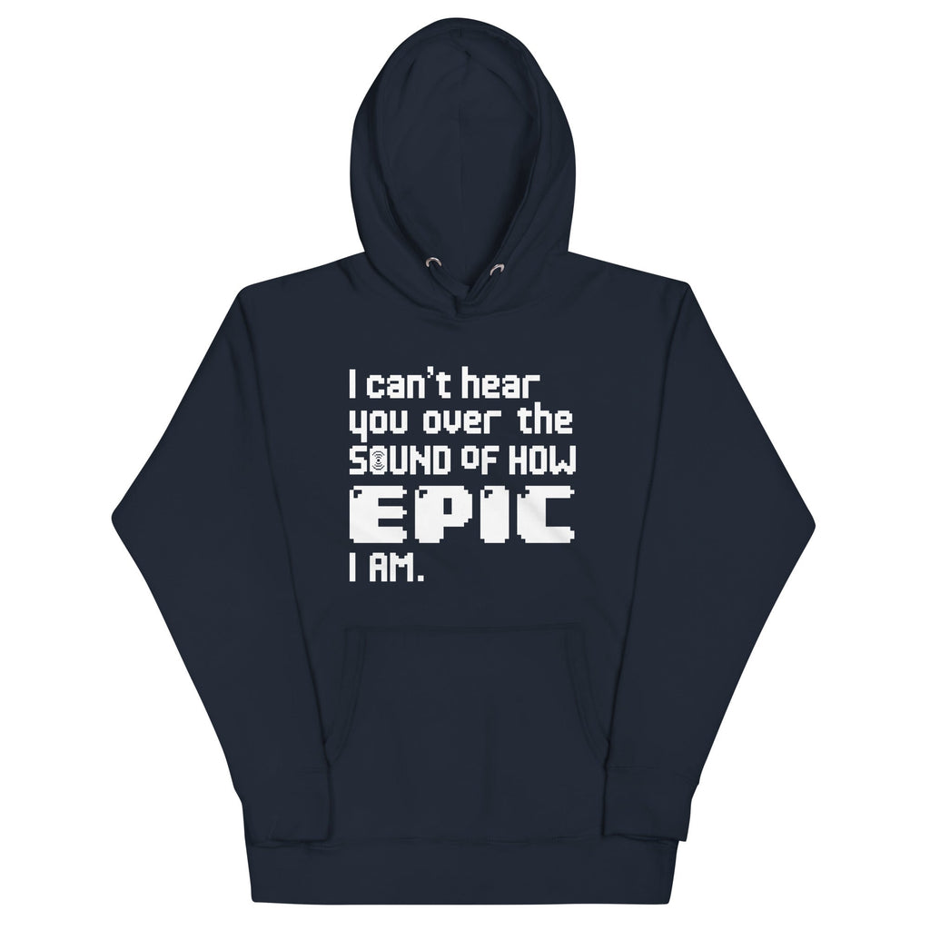 I Can't Hear You Unisex Hoodie product image 1