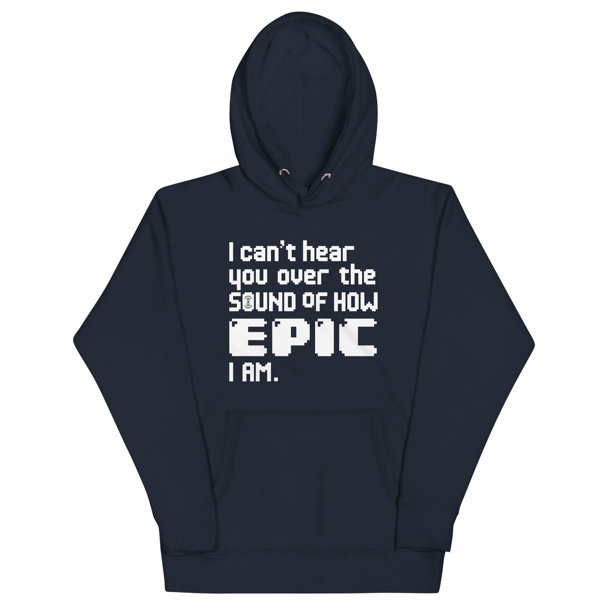 I Can't Hear You Unisex Hoodie product image 1