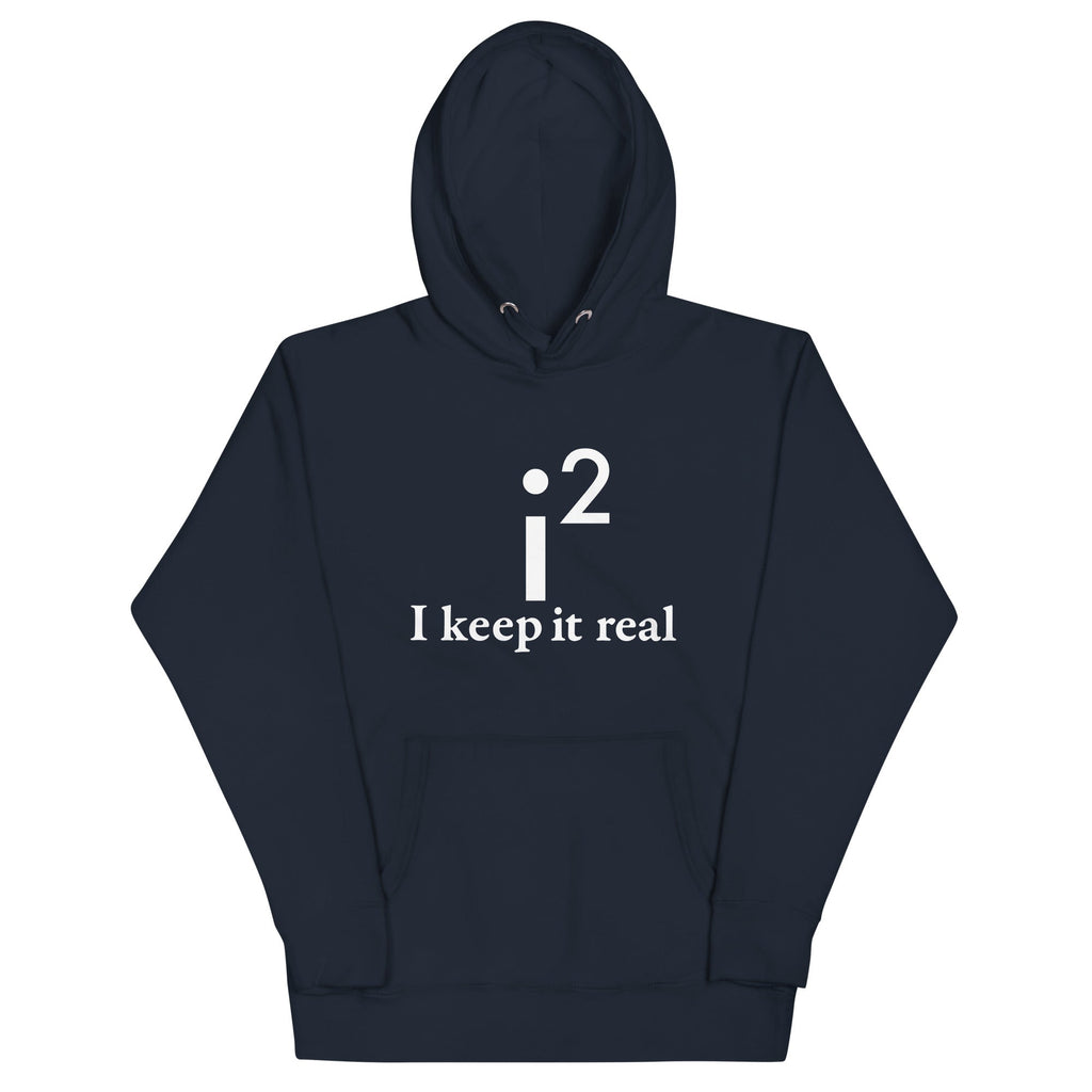 I Keep It Real Unisex Hoodie product image 1