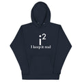 I Keep It Real Unisex Hoodie product image 1
